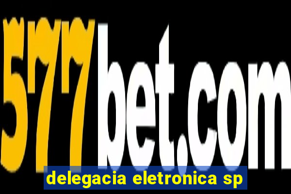 delegacia eletronica sp